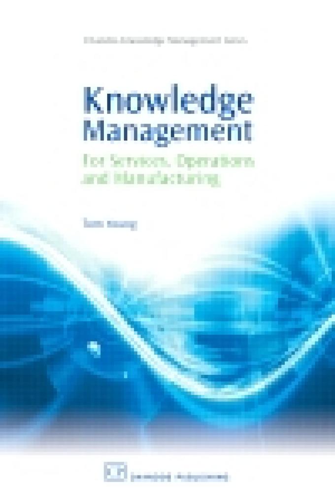 Knowledge Management for Services Operations and Manufacturing