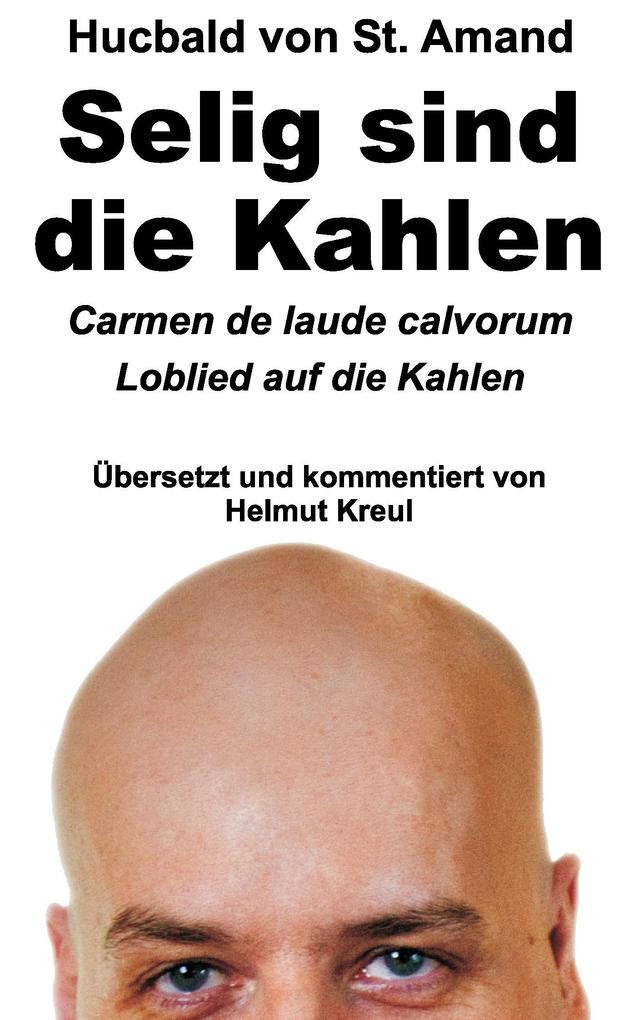Hucbald von St. Amand: Selig sind die Kahlen