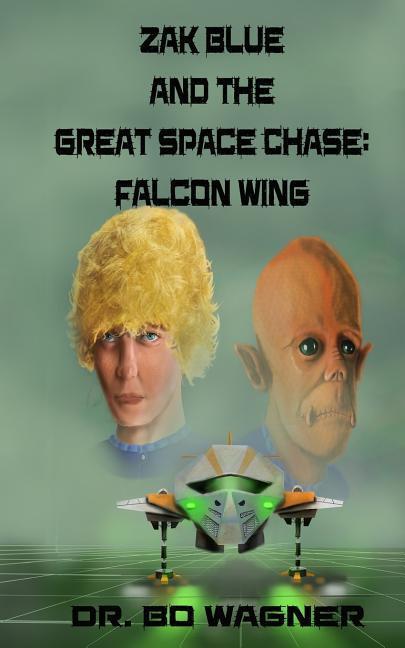 Zak Blue and the Great Space Chase: Falcon Wing