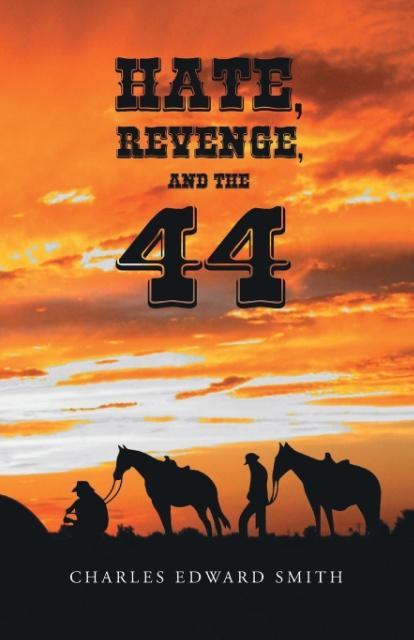 Hate Revenge and the 44