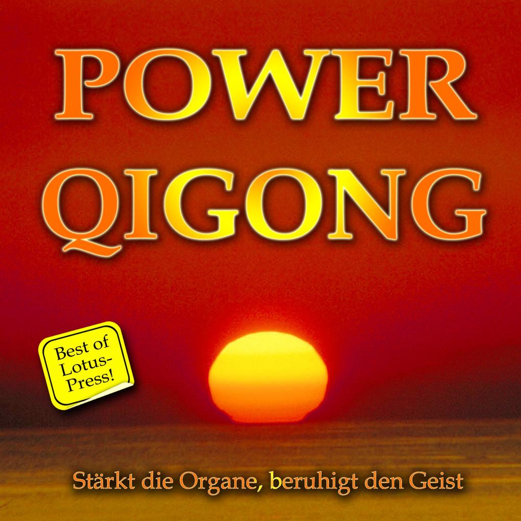 Power Qigong - Stärkt die Organe beruhigt den Geist - Best of Lotus-Press
