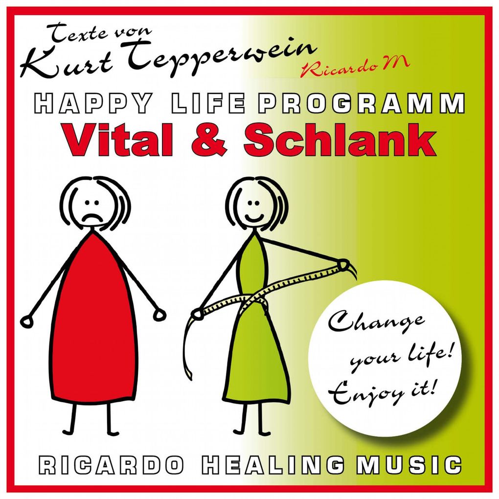 Vital und schlank (Happy Life Programm) [Texte von Kurt Tepperwein]