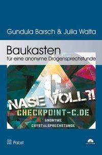 Baukasten für eine anonyme Drogensprechstunde - Gundula Barsch/ Julia Walta