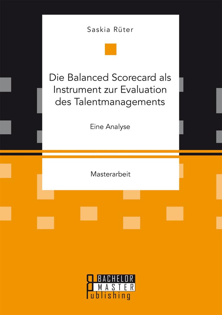 Die Balanced Scorecard als Instrument zur Evaluation des Talentmanagements