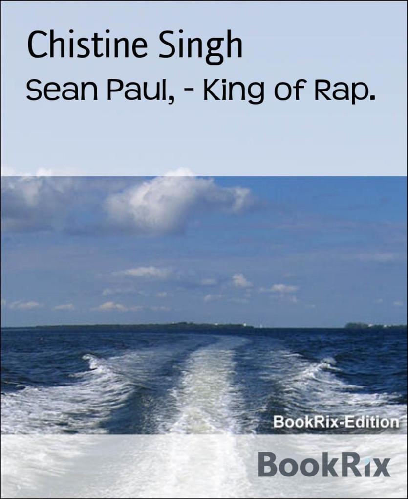 Sean Paul - King of Rap.