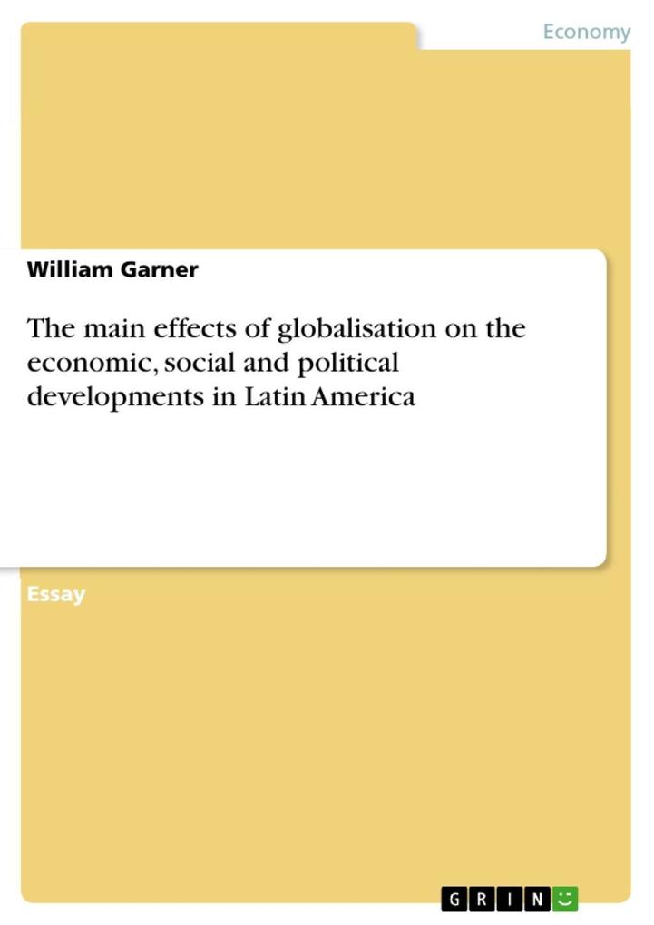 The main effects of globalisation on the economic social and political developments in Latin America