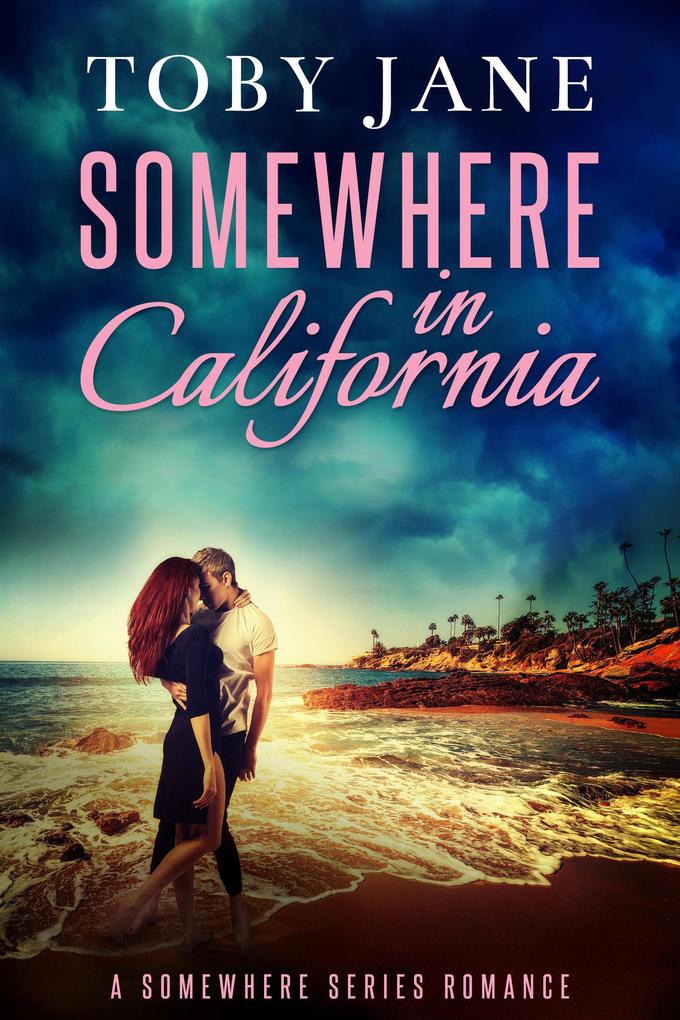Somewhere in California (Somewhere Series Romance #3)