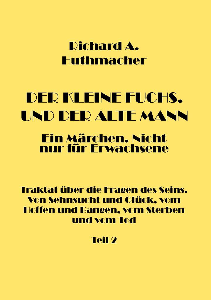 Der Kleine Fuchs. Und der Alte Mann Teil 2