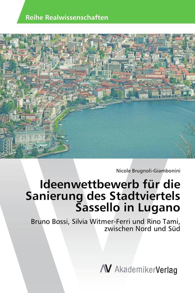 Ideenwettbewerb für die Sanierung des Stadtviertels Sassello in Lugano