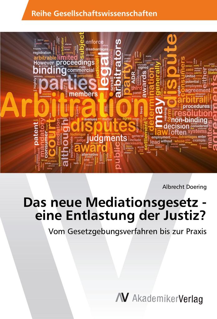 Das neue Mediationsgesetz - eine Entlastung der Justiz?