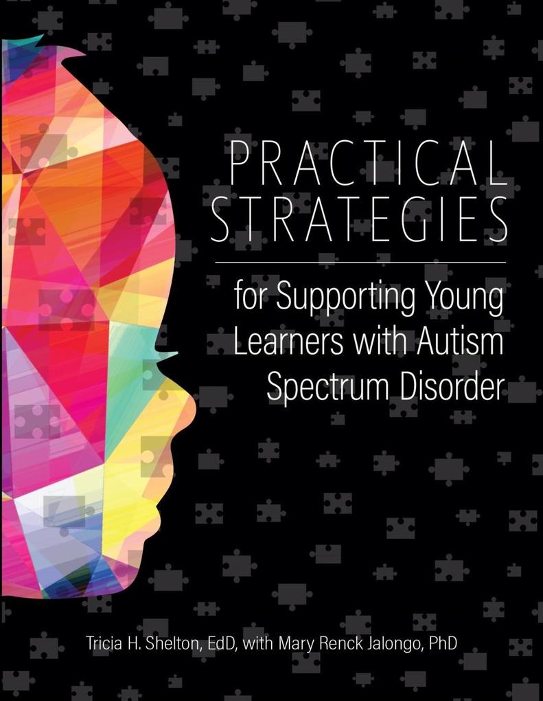 Practical Strategies for Supporting Young Learners with Autism Spectrum Disorder