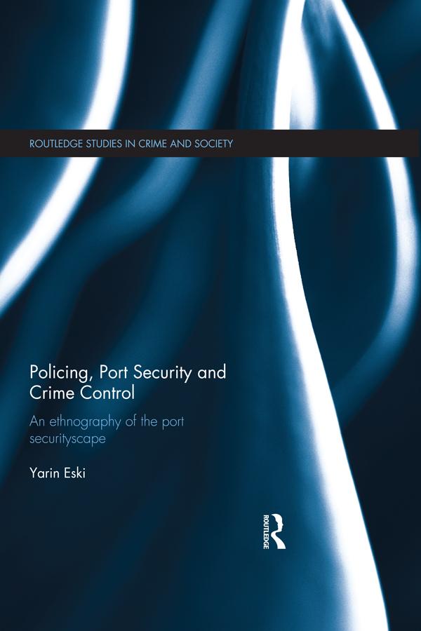 Policing Port Security and Crime Control