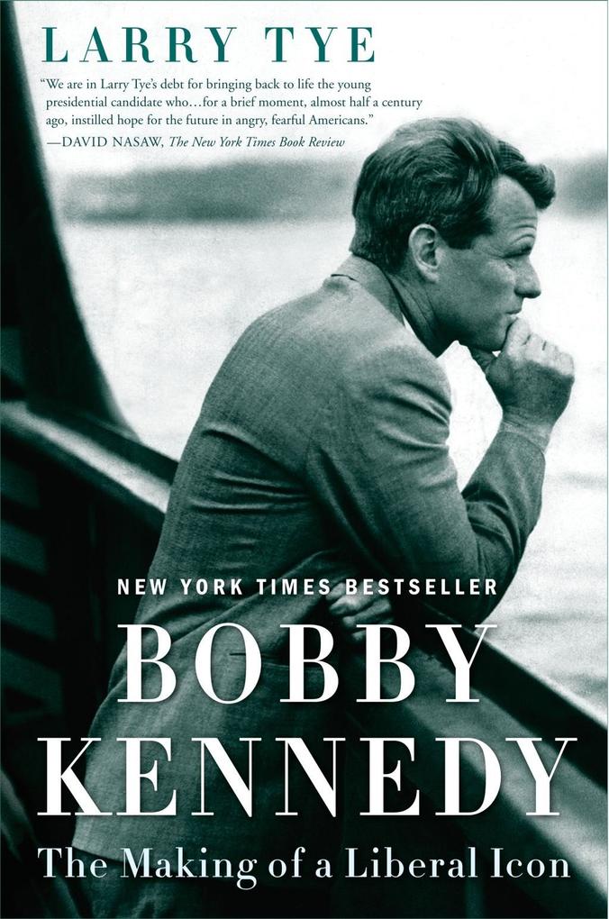 Bobby Kennedy - Larry Tye