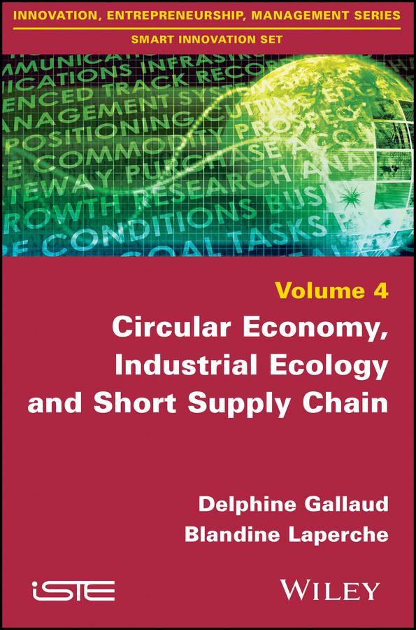 Circular Economy Industrial Ecology and Short Supply Chain