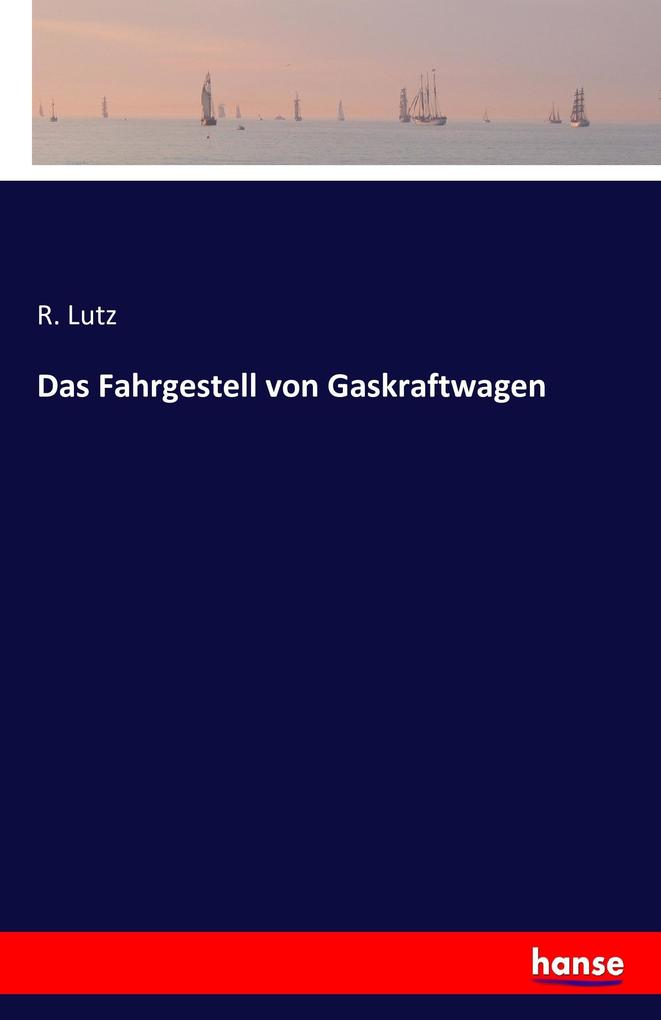 Das Fahrgestell von Gaskraftwagen