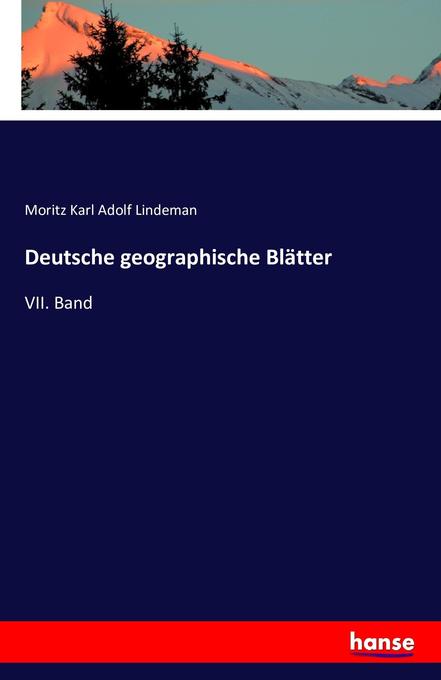 Deutsche geographische Blätter - Moritz Karl Adolf Lindeman
