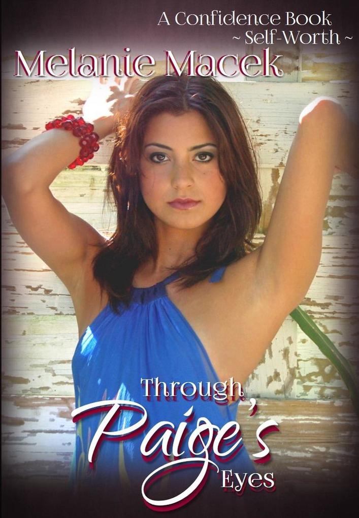 Through Paige‘s Eyes: A Confidence Book - Self-Worth