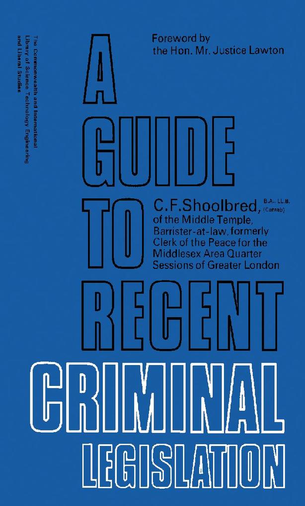 A Guide to Recent Criminal Legislation