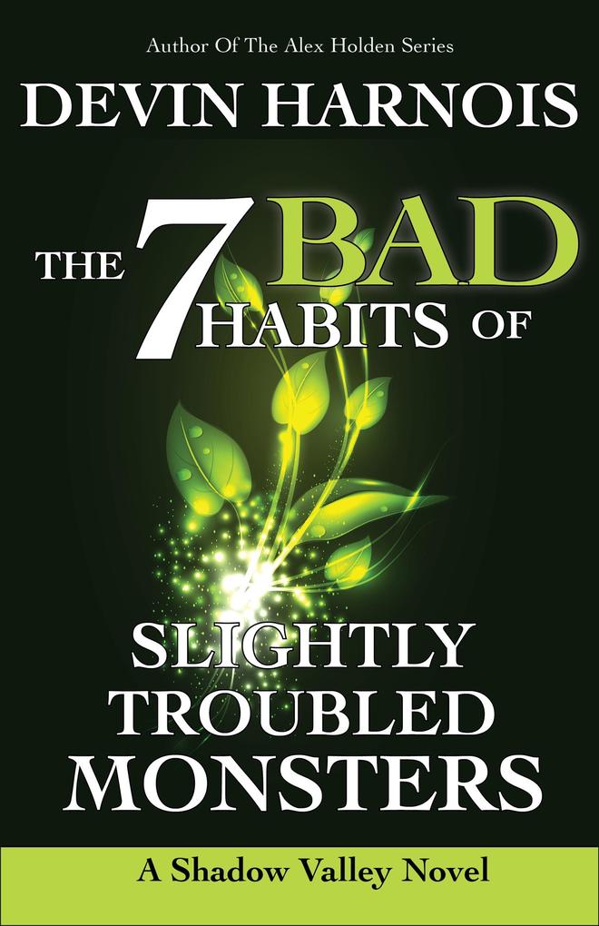 The 7 Bad Habits of Slightly Troubled Monsters (Shadow Valley #2)