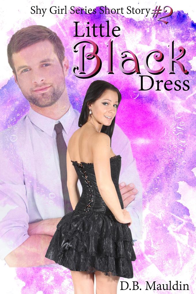 Little Black Dress (Shy Girl Series #2)