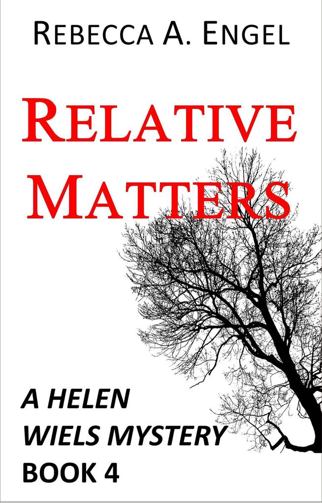Relative Matters (A Helen Wiels Mystery #4)