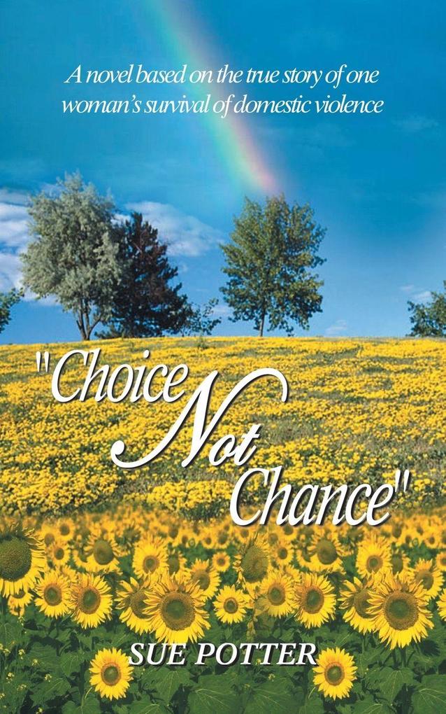 'Choice Not Chance'