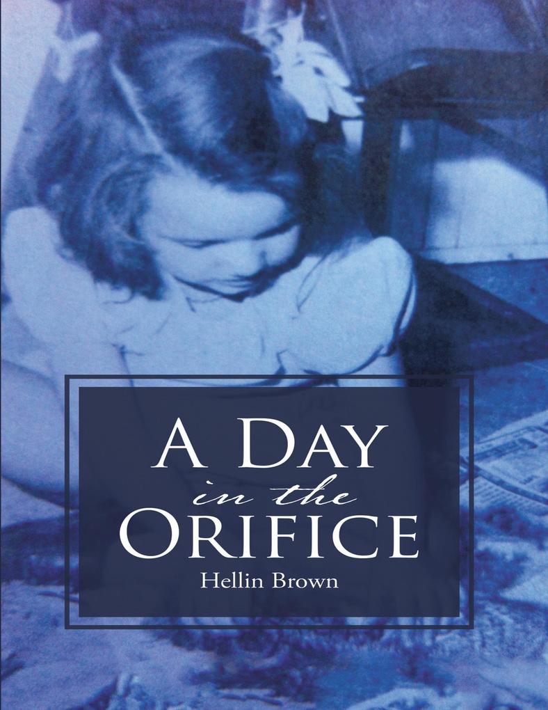 A Day In the Orifice