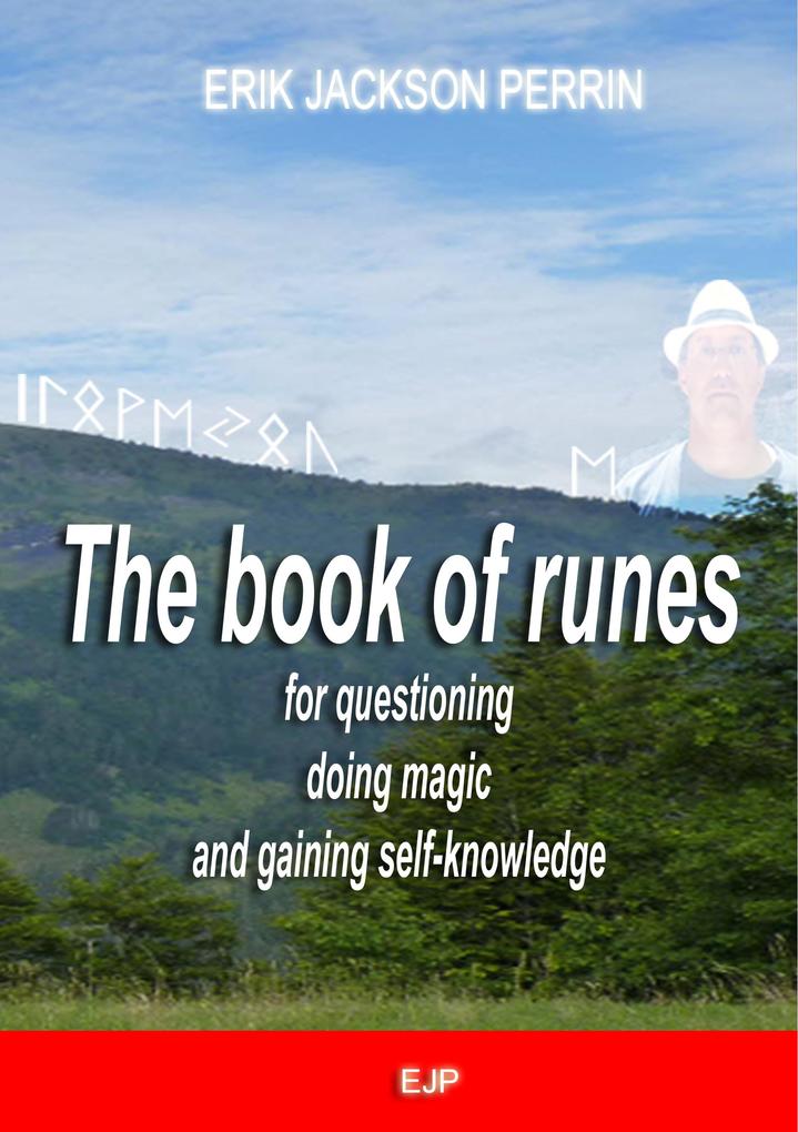 The book of runes for questioning doing magic and gaining self-knowledge