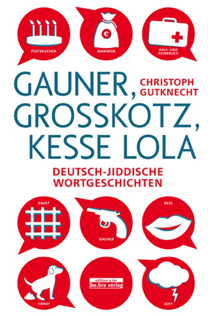 Gauner Großkotz kesse Lola