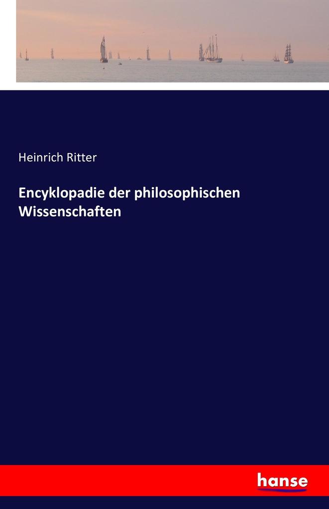 Encyklopadie der philosophischen Wissenschaften