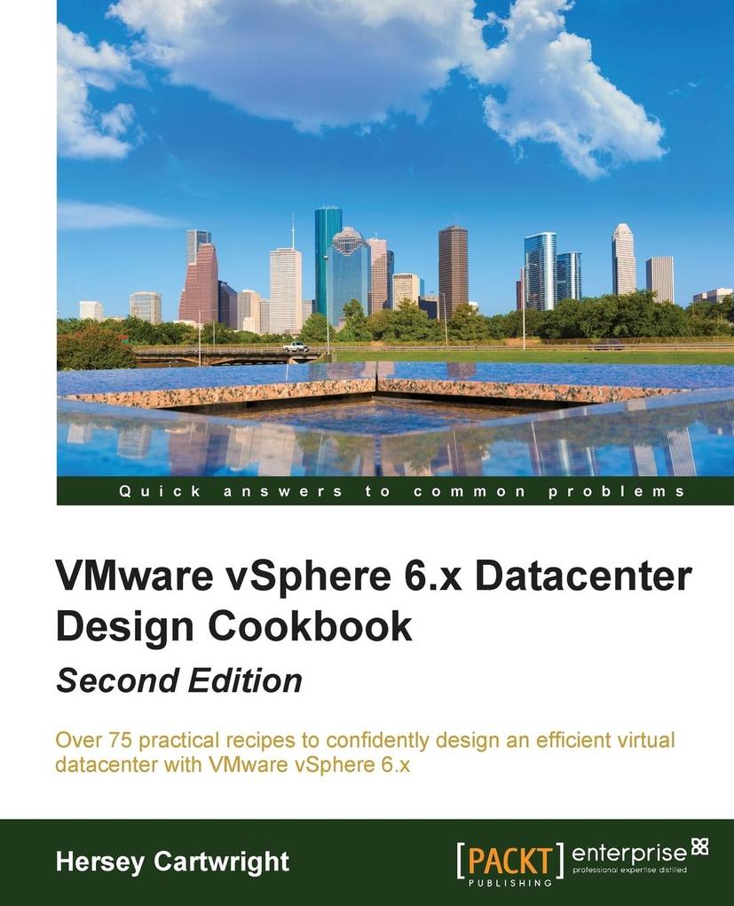VMware vSphere 6.x Datacenter  Cookbook - Second Edition