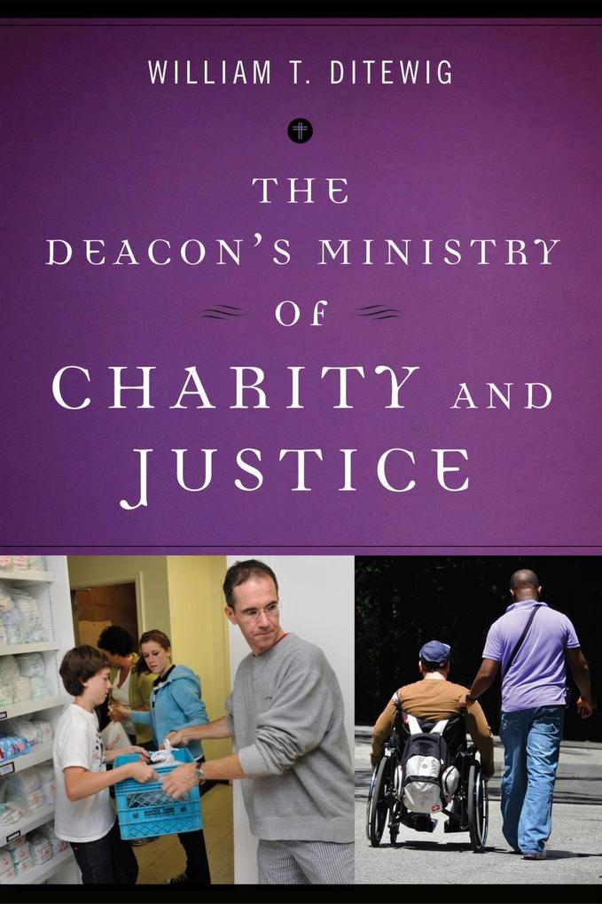 The Deacon‘s Ministry of Charity and Justice