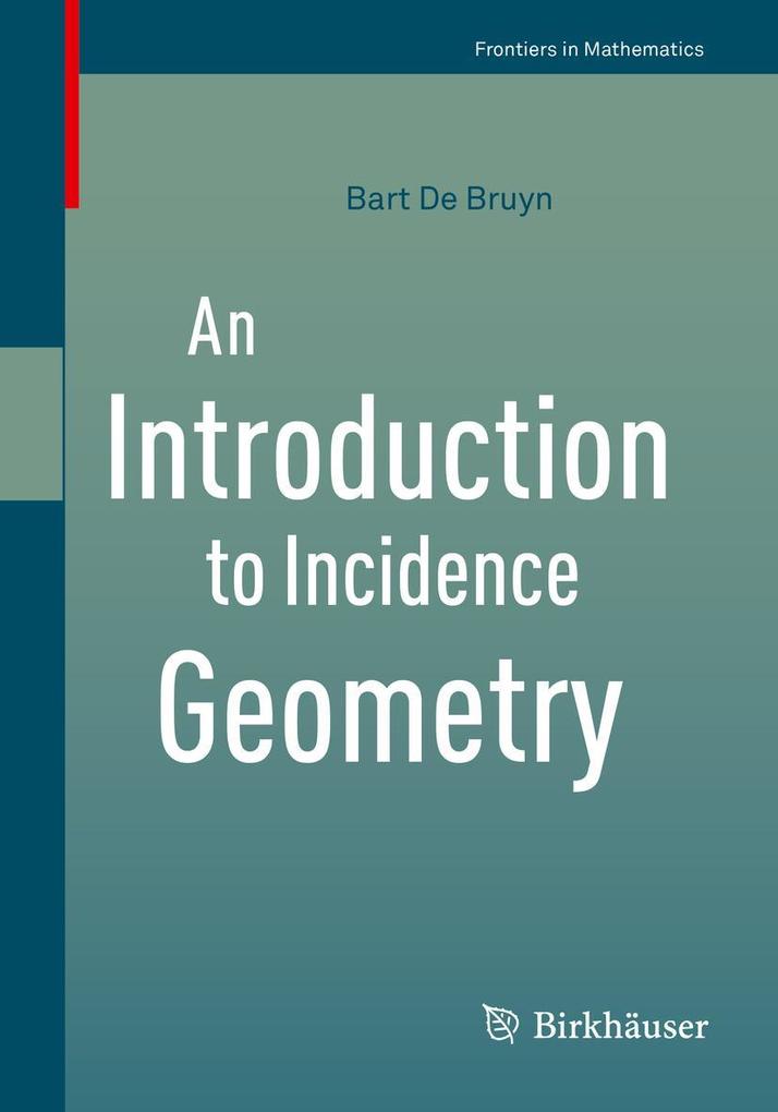 An Introduction to Incidence Geometry