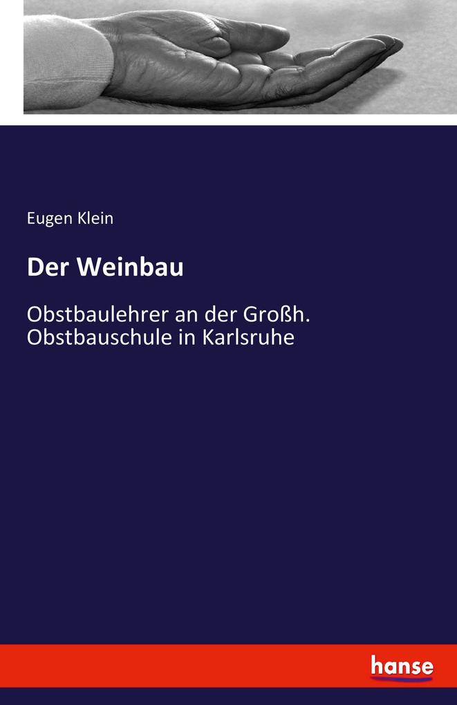 Der Weinbau