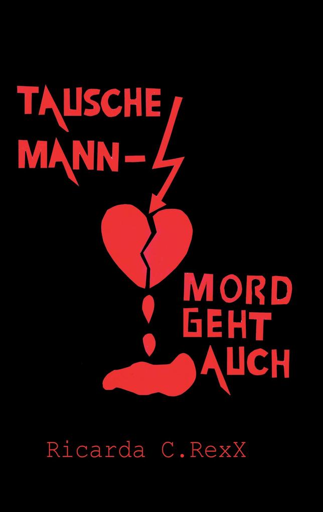 Tausche Mann Mord geht auch!