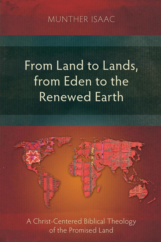 From Land to Lands from Eden to the Renewed Earth