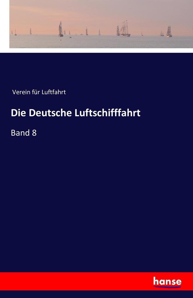 Die Deutsche Luftschifffahrt