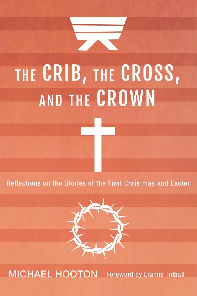 The Crib the Cross and the Crown