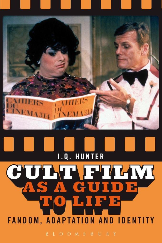 Cult Film as a Guide to Life - I. Q. Hunter
