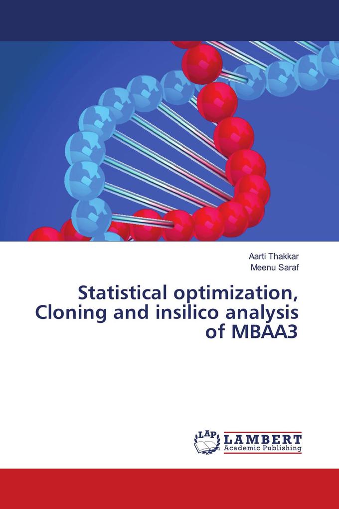 Statistical optimization Cloning and insilico analysis of MBAA3