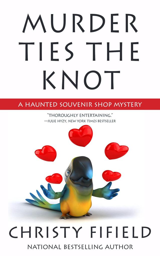 Murder Ties the Knot (A Haunted Souvenir Shop Mystery #4)