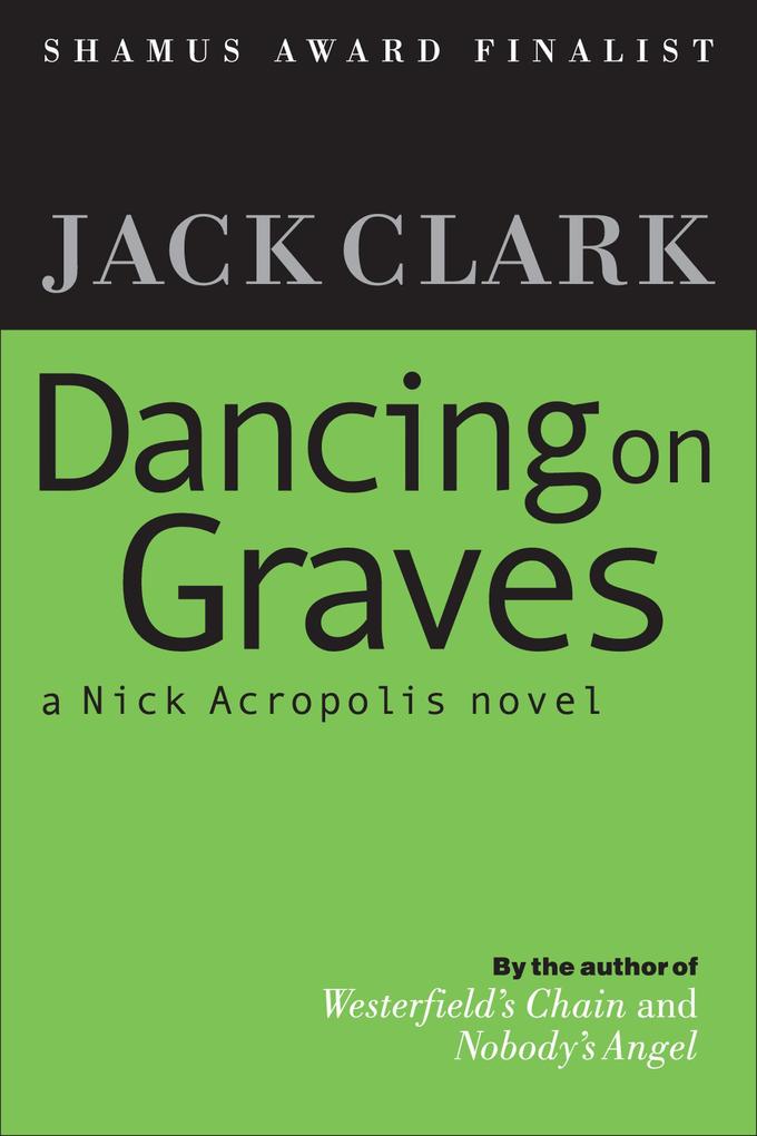 Dancing on Graves (The Nick Acropolis novels #3)