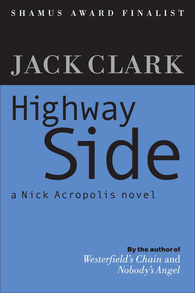 Highway Side (The Nick Acropolis novels #2)