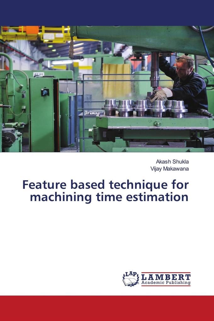 Feature based technique for machining time estimation