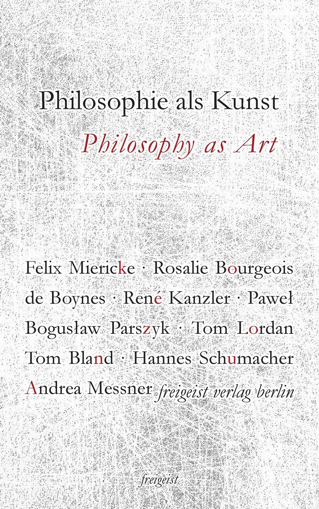 Philosophie als Kunst. Philosophy as Art