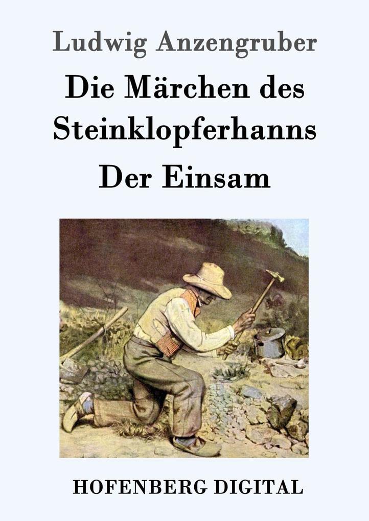 Die Märchen des Steinklopferhanns / Der Einsam