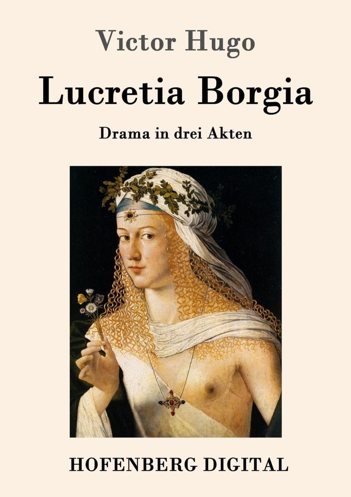 Lucretia Borgia - Victor Hugo