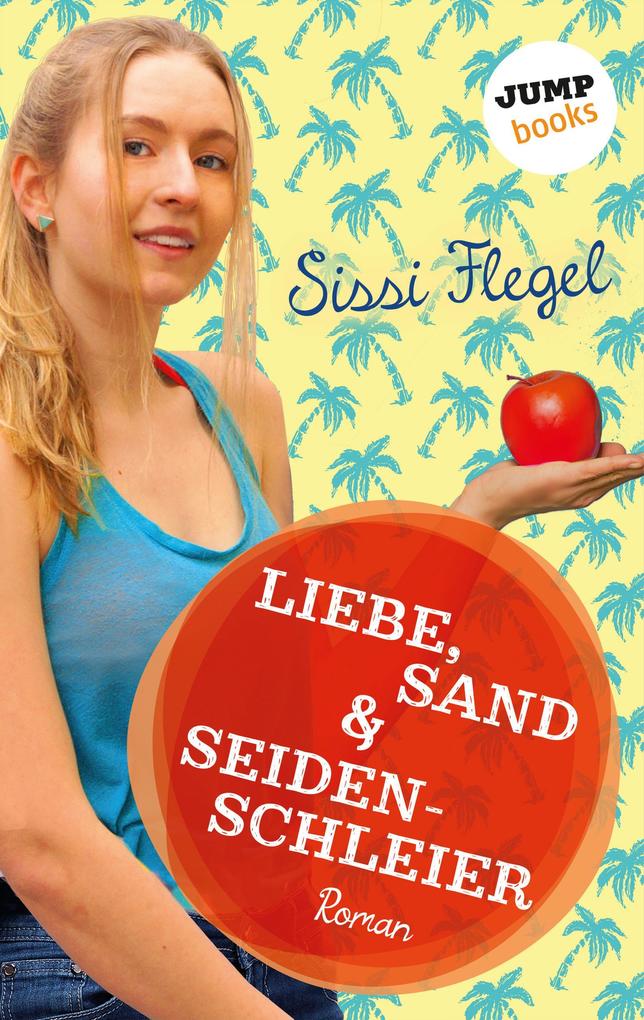 Liebe Sand & Seidenschleier: Vierter Roman der Mimi-Reihe