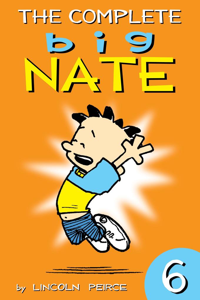 The Complete Big Nate: #6