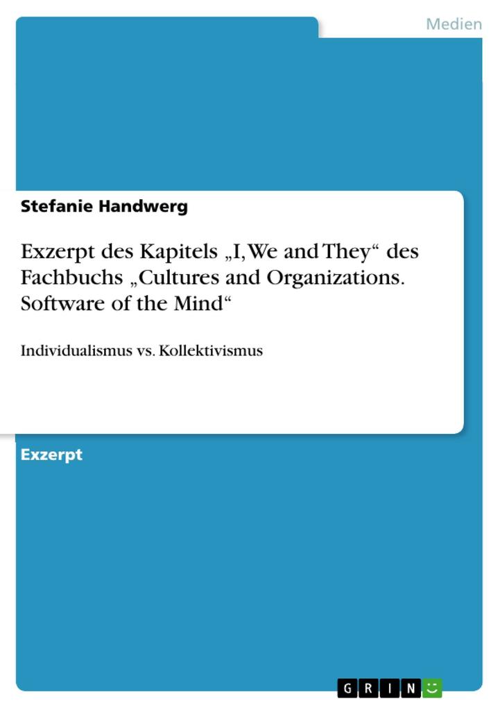 Exzerpt des Kapitels I We and They des Fachbuchs Cultures and Organizations. Software of the Mind